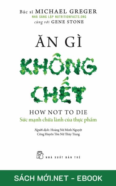 Tải ebook Ăn Gì Không Chết - Sức Mạnh Chữa Lành Của Thực Phẩm PDF/EPUB