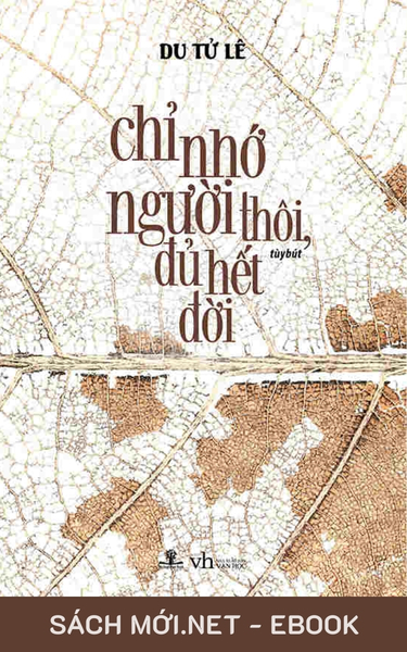 Tải ebook Chỉ Nhớ Người Thôi, Đủ Hết Đời PDF/EPUB