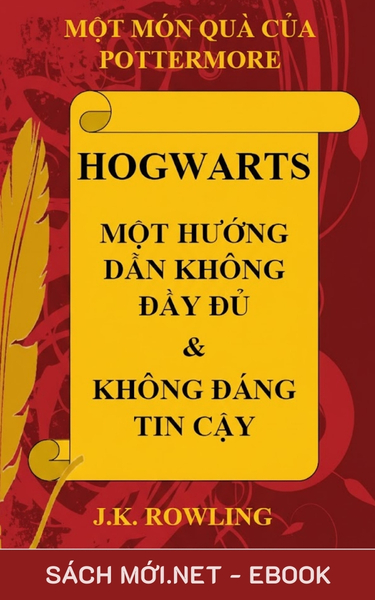 Tải ebook Hogwarts: Một Hướng Dẫn Không Đầy Đủ và Không Đáng Tin Cậy PDF/EPUB
