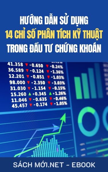 Tải ebook Hướng Dẫn Sử Dụng 14 Chỉ Số Phân Tích Kỹ Thuật Trong Đầu Tư Chứng Khoán PDF/EPUB