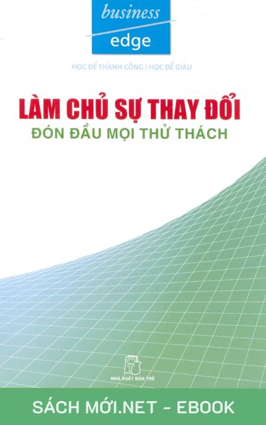 Tải ebook Làm Chủ Sự Thay Đổi - Đón Đầu Mọi Thử Thách PDF/EPUB