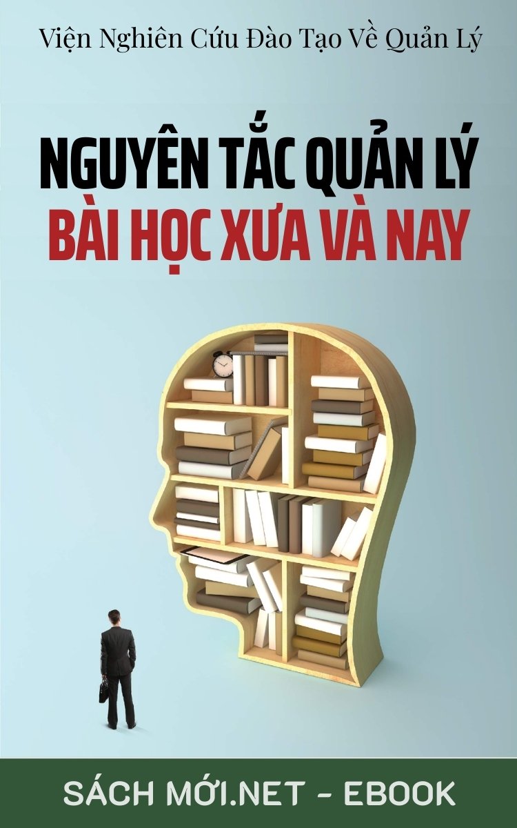 Tải ebook Nguyên Tắc Quản Lý – Bài Học Xưa Và Nay PDF/EPUB