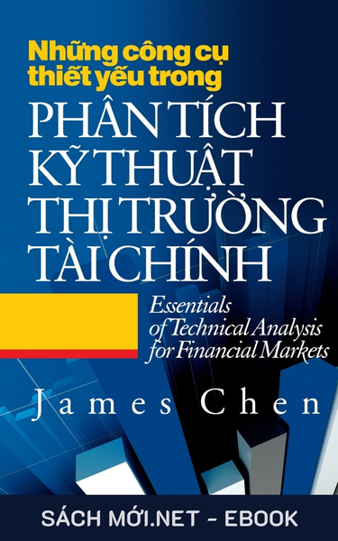 Tải ebook Những Công Cụ Thiết Yếu Trong Phân Tích Kỹ Thuật Thị Trường Tài Chính PDF/EPUB