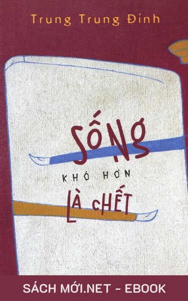 Tải ebook Sống Khó Hơn Là Chết PDF/EPUB