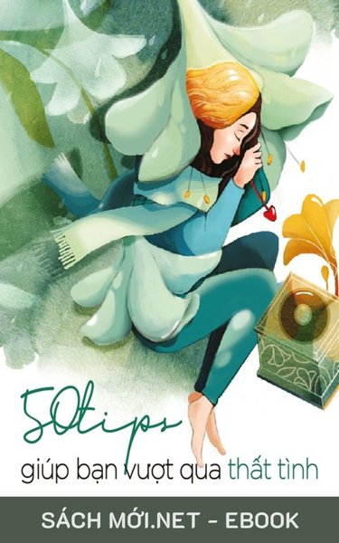 Tải ebook 50 Tips Giúp Bạn Vượt Qua Thất Tình PDF/EPUB