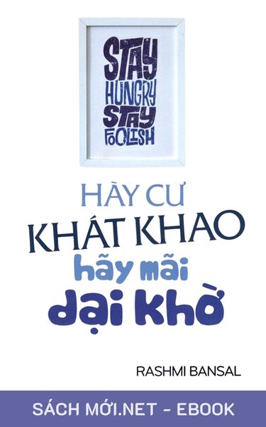 Tải ebook Hãy Cứ Khát Khao - Hãy Mãi Dại Khờ PDF/EPUB