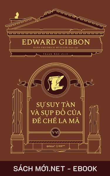 Tải ebook Sự Suy Tàn Và Sụp Đổ Của Đế Chế La Mã PDF/EPUB
